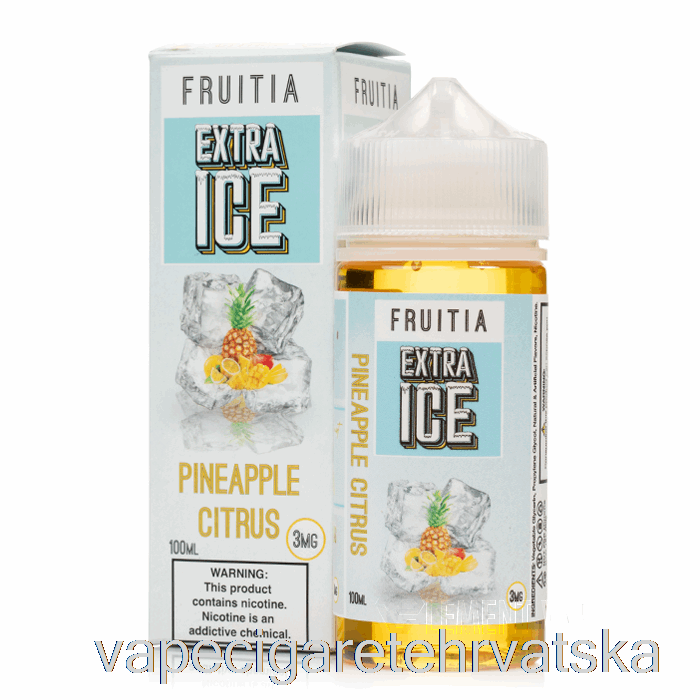 Vape Hrvatska Ananas Citrus - Extra Ice - Fruitia - 100ml 6mg